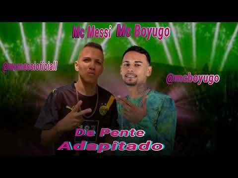 Mc Messi, Mc Boyugo - De Pente Adapitado (jubio no beat) Áudio oficiall
