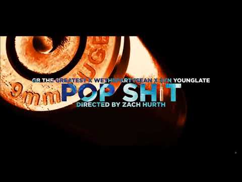 GB The Greatest ft. WETHEPARTYSEAN & SYN Younglate - Pop Shit HQ