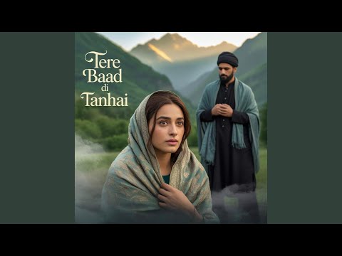 Tere Baad Di Tanhai