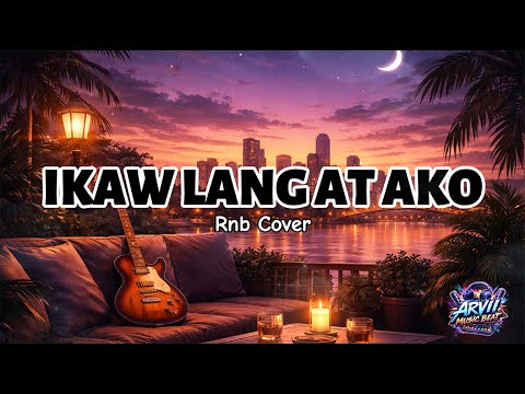 IKAW LANG AT AKO -  RNB COVER | LYRICS |