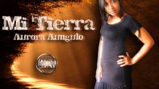 Aurora Angulo - Mi Tierra (JR Records)
