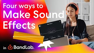 Four ways to make sound FX with BandLab's free web Studio (BandLab Tutorial)