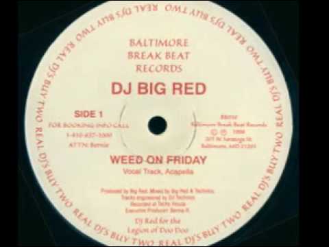 DJ Big Red - Weed On Friday