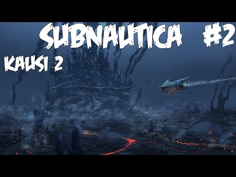 HARPPAUKSIA ETEENPÄIN - Pelataan Subnautica - Osa 2 - Kausi 2