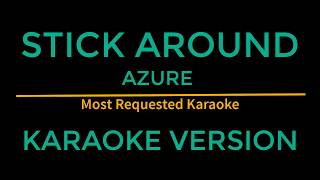 Stick Around - Azure (Karaoke Version)