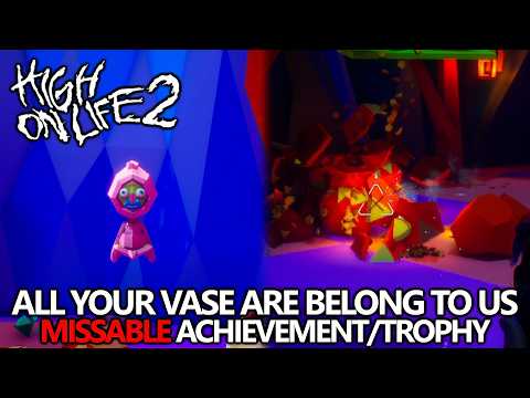 High on Life 2 - All Your Vase Are Belong to Us Missiable Achievement/Trophy Guide - Break All Vases