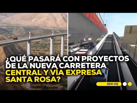 ¿Qué ocurrirá con los proyectos Nueva Carretera Central y la Vía Expresa Santa Rosa? #ROTATIVARPP