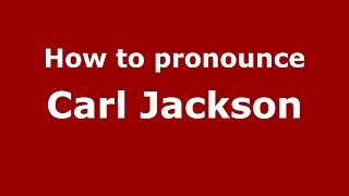 How to pronounce Carl Jackson