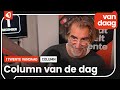 Ton Ouwehand met de column van de dag