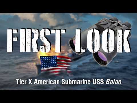 World of Warships - First Look: Tier X American Submarine USS Balao