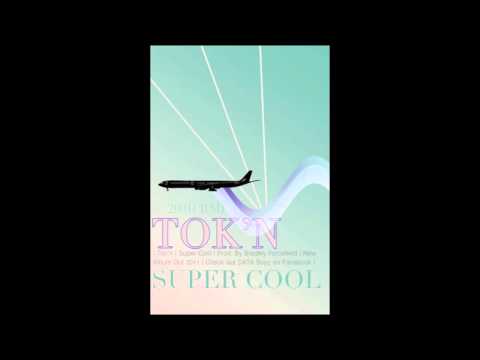 Tok'n - Super Cool