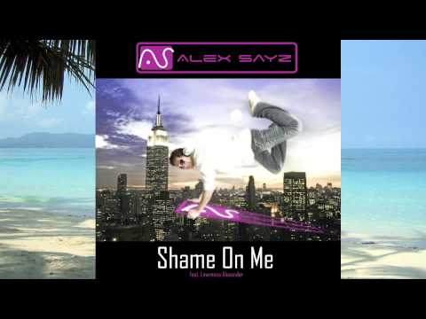 Alex Sayz - Shame On Me (Summer Remix)