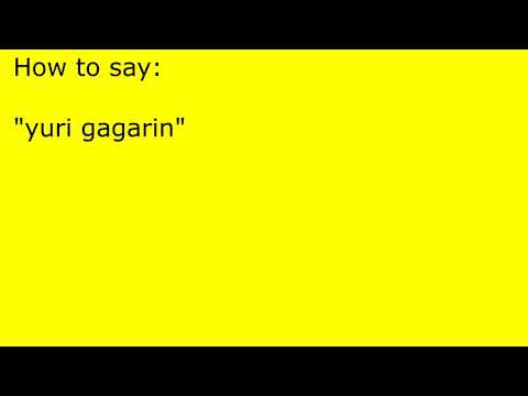 How to pronounce yuri gagarin