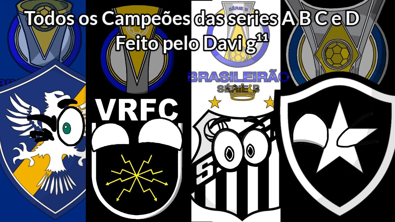 Todos os campeões das séries A B C e D