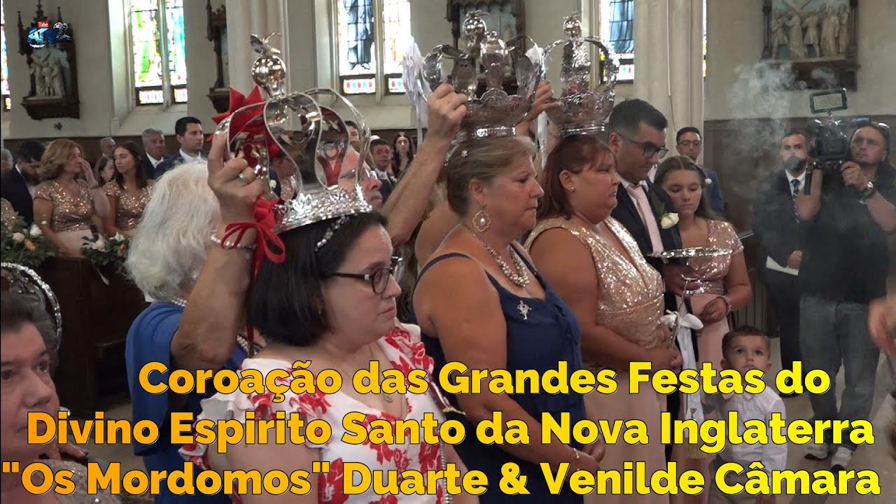 Missa e Coroação das Grandes Festas do Divino Espirito Santo Nova Inglaterra Mord. Duarte e Venilde