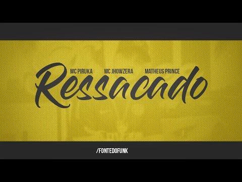 UM QUARTO - Ressacado - MC Piruka, MC Jhowzera e Matheus Prince (Lyric Vídeo)
