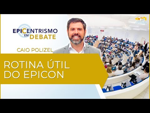 Epicentrismo em Debate 15 – Rotina Útil do Epicon (Rotinologia)