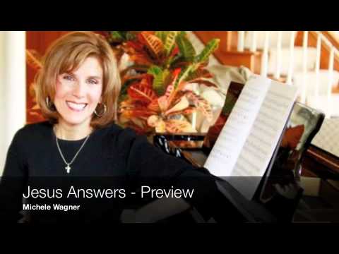 Michele Wagner - Jesus Answers - Preview