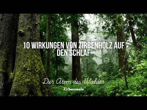 10 Wirkungen von Zirbenholz auf den Schlaf