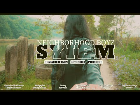 Neighborhood Boyz - Syiem (Official Music Video) || Feat @@iairisumer4690