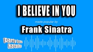 Frank Sinatra - I Believe In You (Karaoke Version)