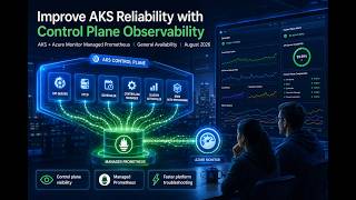 Improve AKS Reliability with Control Plane Observability | AKS + Manag