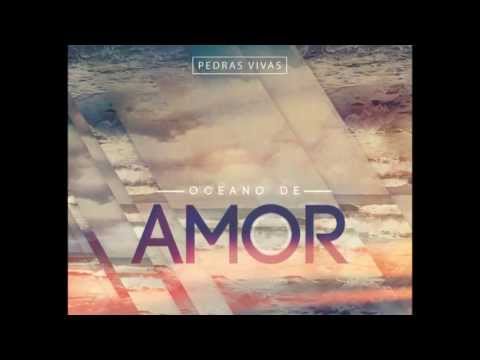 Perfeita Graça (Amazing Grace) - Ministério Pedras Vivas - Cd Oceano de Amor