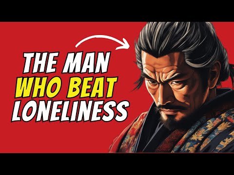 Miyamoto Musashi's Genius Strategy for Conquering Loneliness