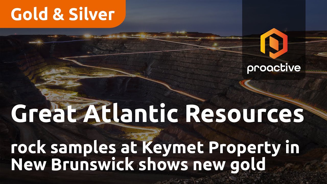 Great Atlantic Resources rock samples at Keymet Property in New Brunswick shows new gold discovery