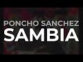 Poncho Sanchez - Sambia (Official Audio)