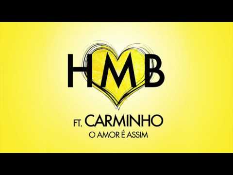 HMB ft. Carminho - O Amor é Assim