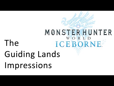 Guiding Lands Impressions - MHW Iceborne