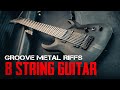 Groove Metal Riffs 8 String Guitar
