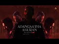 ராயனும் வருவான் தீயா Adangaatha Asuran Lyric Video Raayan Dhanus
