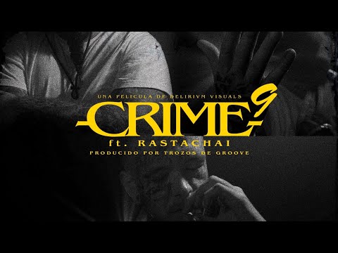 Crime #9 (con Rastachai)