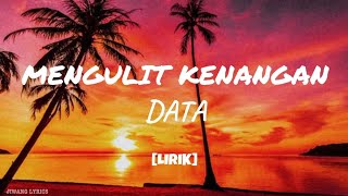 Download lagu Data - Mengulit Kenangan [LIRIK] mp3