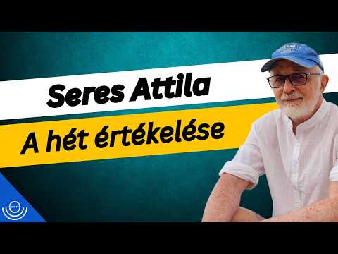 Pirkadat: Seres Attila – A hét értékelése