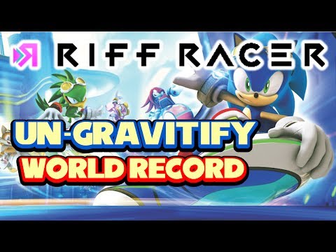 Riff Racer - Un-Gravitify by Cashell (World Record 7/24/17)