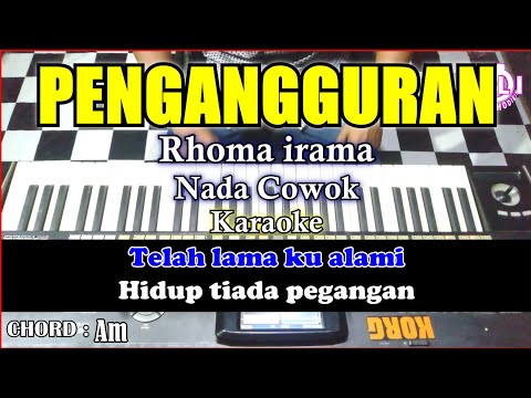 PENGANGGURAN Karaoke Rhoma irama | Cover Korg pa3x (Chord&Lirik) Nada Cowok