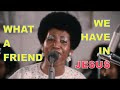 Aretha Franklin 1972 - What a Friend We Have in Jesus