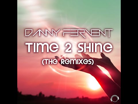 Danny Fervent - Time 2 Shine (Chris Excess Remix Edit)