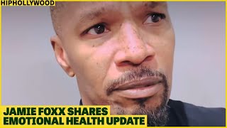 Jamie Foxx Shares Health Update And Emotional Message To His Fans