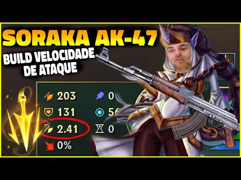 SORAKA AK-47 │ BUILD VELOCIDADE DE ATAQUE NO TOP