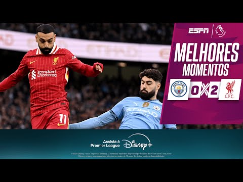 Gols e lances de Manchester City x Liverpool