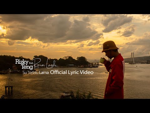 Raim Laode feat Rizky Teng / Su Terlalu Lama ( official Liric )