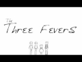 The Three Fevers - Smog