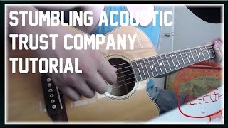Stumbling - Trust Company (Acoustic) Tutorial