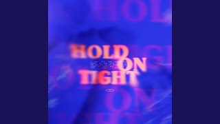 Download lagu Hold On Tight mp3 Download lagu Hold On Tight mp3