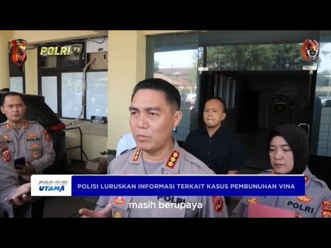 POLISI LURUSKAN INFORMASI TERKAIT KASUS PEMBUNUHAN VINA