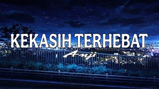 Download lagu KEKASIH TERHEBAT - ANJI || Lirik Lagu mp3 Download lagu KEKASIH TERHEBAT - ANJI || Lirik Lagu mp3